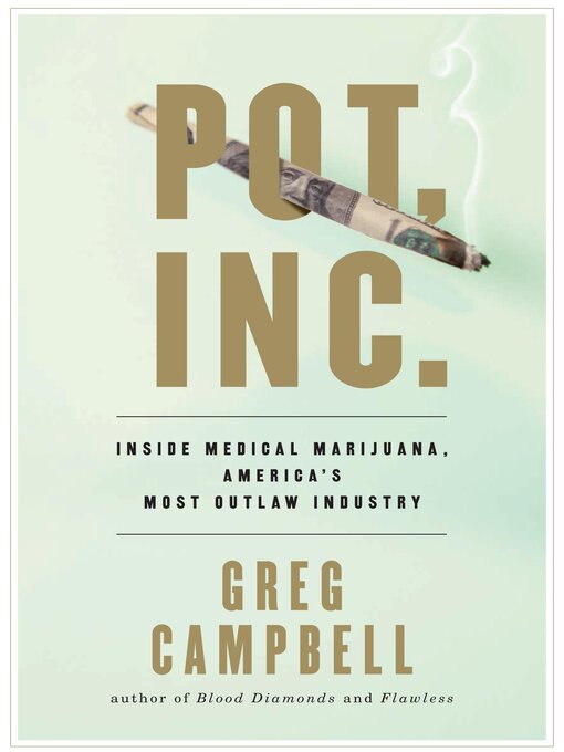 Title details for Pot, Inc. by Greg Campbell - Available